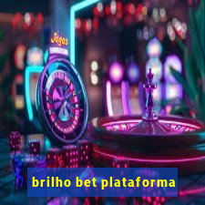 brilho bet plataforma